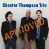 Chester Thompson Trio - Approved